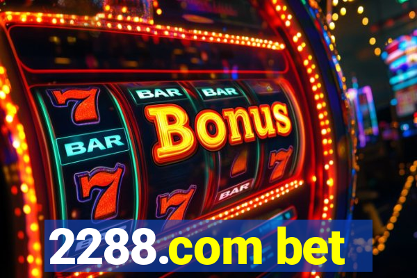 2288.com bet